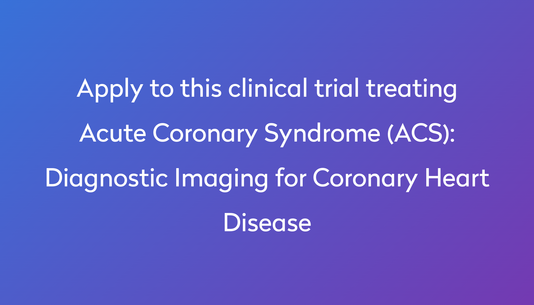 diagnostic-imaging-for-coronary-heart-disease-clinical-trial-2024-power